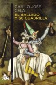 EL GALLEGO Y SU CUADRILLA de CELA, CAMILO JOSE 