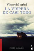 LA VSPERA DE CASI TODO de ARBOL, VICTOR DEL 