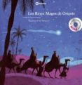 LOS REYES MAGOS DE ORIENTE (INCLUYE CD) de CARRASCO, XAVIER 
