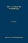 PROCEDIMIENTOS ANATOMICOS: LIBROS I-IX de GALENO 