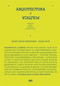 ARQUITECTURA Y POLITICA: ENSAYOS PARA MUNDOS ALTERNATIVOS de MONTANER, JOSEP MARIA  MUXI, ZAIDA 