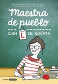 MAESTRA DE PUEBLO, CON L DE NOVATA de PICAZO, CRISTINA MAESTRA DE PUEBLO 
