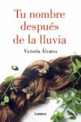 TU NOMBRE DESPUES DE LA LLUVIA (DREAMING SPIRES 1) de ALVAREZ, VICTORIA 