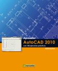 APRENDER AUTOCAD 2010 CON 100 EJERCICIOS PRACTICOS (MEDIACTIVE) di VV.AA. 