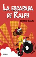 LA ESCAPADA DE RALPH di CLEARY, BEVERLY 