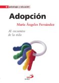 ADOPCION: AL ENCUENTRO DE LA VIDA de FERNANDEZ, MARIA ANGELES 