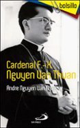 CARDENAL F.-X. NGUYEN VAN THUAN de NGUYEN VAN CHAU, ANDRE 