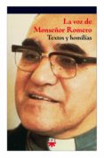 LA VOZ DE MONSEOR ROMERO: TEXTOS Y HOMILIAS di VV.AA. 