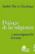 DIALOGO DE LAS RELIGIONES Y AUTOCOMPRENSION CRISTIANA de TORRES QUEIRUGA, ANDRES 