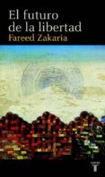 EL FUTURO DE LA LIBERTAD de ZAKARIA, FAREED 