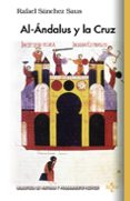 AL-ANDALUS Y LA CRUZ di SANCHEZ SAUS, RAFAEL 