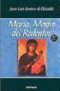 MARIA, MADRE DEL REDENTOR (3 ED) de BASTERO DE ELEIZALDE, JUAN LUIS 