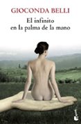EL INFINITO EN LA PALMA DE LA MANO de BELLI, GIOCONDA 