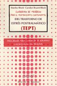 CUADERNO DE TRABAJO PARA EL TRATAMIENTO CORPOMENTAL DEL TRASTORNO DE ESTRS POSTRAUMTICO (TEPT) de BLOCK, STANLEY BRYANT BLOCK, CAROLYN 