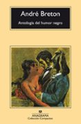 ANTOLOGIA DEL HUMOR NEGRO de BRETON, ANDRE 