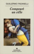 COMPRARE UN RIFLE de FADANELLI, GUILLERMO 