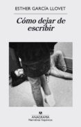 COMO DEJAR DE ESCRIBIR de GARCIA LLOVET, ESTHER 