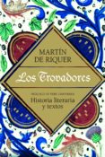 LOS TROVADORES de RIQUER, MARTIN DE  GIMFERRER, PERE 