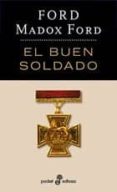 EL BUEN SOLDADO de FORD, FORD MADOX 
