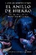 EL ANILLO DE HIERRO: UN LEGIONARIO EN LOS ULTIMOS DIAS DE CARTAGO di MARTIN LEROY, JUAN CARLOS 