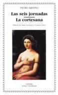 LAS SEIS JORNADAS; LA CORTESANA di VV.AA. 