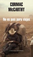 NO ES PAIS PARA VIEJOS de MCCARTHY, CORMAC 