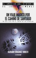 UN VIAJE MAGICO POR EL CAMINO DE SANTIAGO: DE OCA A OCA POR EL CA MINO DE LAS ESTRELLAS de FERNANDEZ URRESTI, MARIANO 
