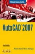 AUTOCAD 2007 de REYES RODRIGUEZ, ANTONIO MANUEL 