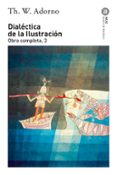 DIALECTICA DE LA ILUSTRACION (OBRA COMPLETA, 3) de ADORNO, THEODOR W. 