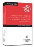 TRANSGENICOS Y DERECHO. LA NUEVA REGULACION DE LOS ORGANISMOS MOD IFICADOS de MIR PUIGPELAT, ORIOL 