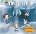 LOS ATREVIDOS. CUATRO HISTORIAS PARA GESTIONAR TUS EMOCIONES (EL TALLER DE EMOCIONES) de PUNSET, ELSA  BONILLA, ROCIO 