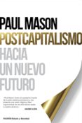 POSTCAPITALISMO de MASON, PAUL 