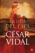 LA HIJA DEL PAPA de VIDAL, CESAR 
