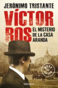 EL MISTERIO DE LA CASA ARANDA (VCTOR ROS 1) de TRISTANTE, JERONIMO 