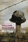 UNA FABULA de FAULKNER, WILLIAM 