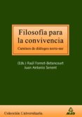 FILOSOFIA PARA LA CONVIVENCIA: CAMINOS DE DIALOGOS NORTE-SUR di VV.AA. 