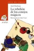 LA REBELION DE LOS CONEJOS MAGICOS de DORFMAN, ARIEL 