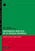 ORTOGRAFIA PRACTICA DE LA LENGUA ESPAOLA di VV.AA