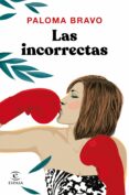 LAS INCORRECTAS de BRAVO, PALOMA 