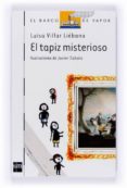 EL TAPIZ MISTERIOSO de VILLAR LIEBANA, LUISA 