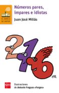 NMEROS PARES, IMPARES E IDIOTAS de MILLAS, JUAN JOSE 