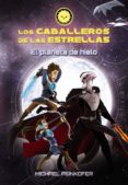 LOS CABALLEROS DE LAS ESTRELLAS 3: EL PLANETA DE HIELO de PEINKOFER, MICHAEL 
