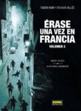 ERASE UNA VEZ EN FRANCIA 2: HONOR Y POLICIA. A LAS ARMAS, CIUDAD ANOS! de NURY, FABIEN VALLEE, SYLVAIN 