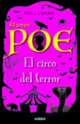 EL JOVEN POE 8: EL CIRCO DEL TERROR de CANALS, CUCA 