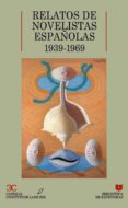 RELATOS DE NOVELISTAS ESPAOLAS: (1939-1969) di VV.AA. 