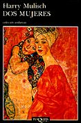 DOS MUJERES (2 ED.) de MULISCH, HARRY 