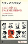 ANATOMIA DE UNA ENFERMEDAD de COUSINS, NORMAN 