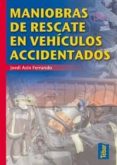 MANIOBRAS DE RESCATE EN VEHICULOS ACCIDENTADOS di ASIN FERRANDO, JORDI 
