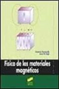 FISICA DE LOS MATERIALES MAGNETICOS de HERNANDO, ANTONIO  ROJO, JUAN M. 