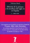 HISTORIA DE LA PINTURA Y LA ESCULTURA DEL SIGLO XX EN ESPAA de BOZAL, VALERIANO 